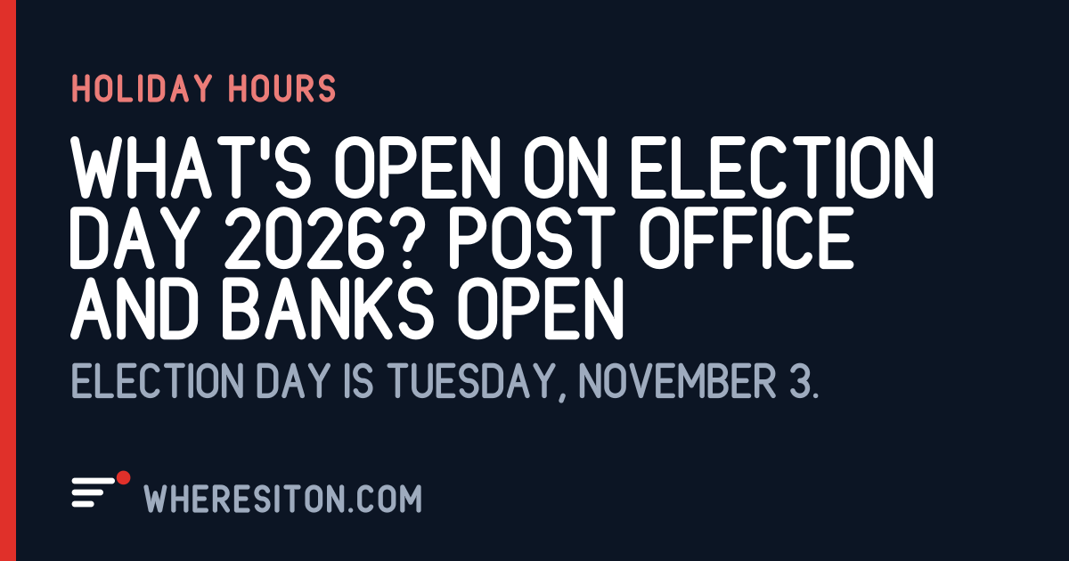 Eclection Day What's open on Election Day 2026? Post office and banks open